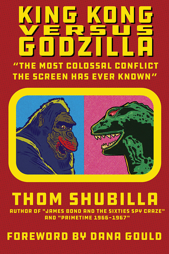 Book cover of 'King Kong Versus Godzilla' by Thom Shubilla with colorful illustration of King Kong and Godzilla.