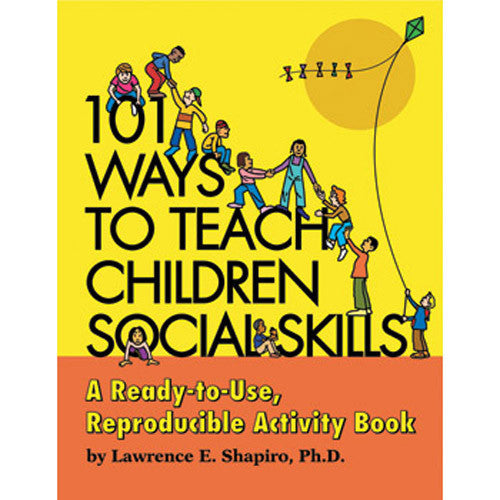 101 Ways to Teach Children Social Skills Book