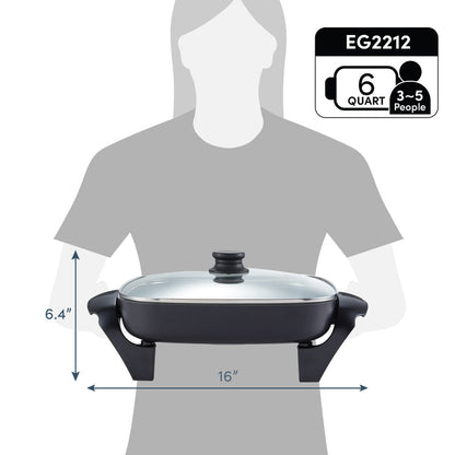 EG2212 6 Quart 3-5 People.  6.4" Height x 16" Width