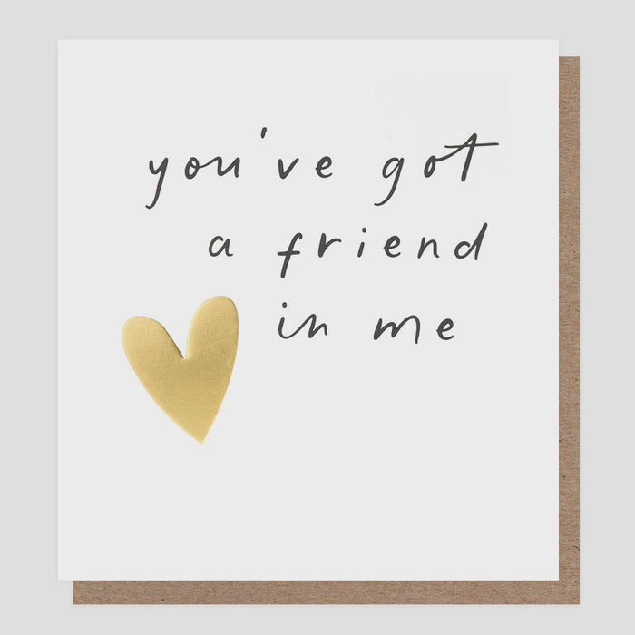Caroline Gardner Friend In Me Greetings Card