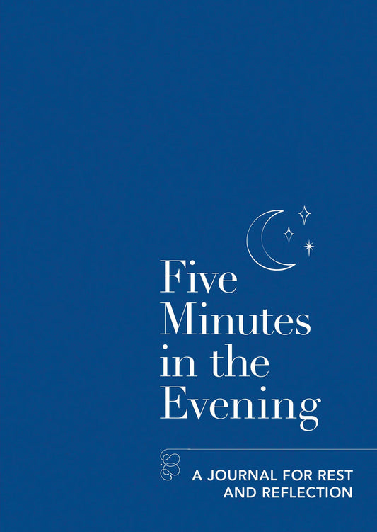 Five Minutes In The Evening - A Journal For Rest & Reflect