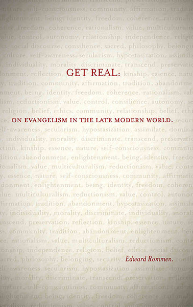 Get Real: On Evangelism in the Late Modern World - MissionBooks.org