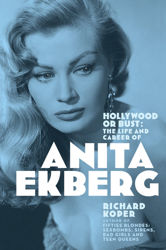 Book cover of 'Hollywood or Bust: The Life and Career of Anita Ekberg' with a portrait of a woman.
