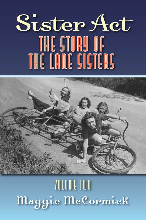Book cover of 'Sister Act: The Story of the Lane Sisters' with a vintage photo of four women on a tandem bicycle.