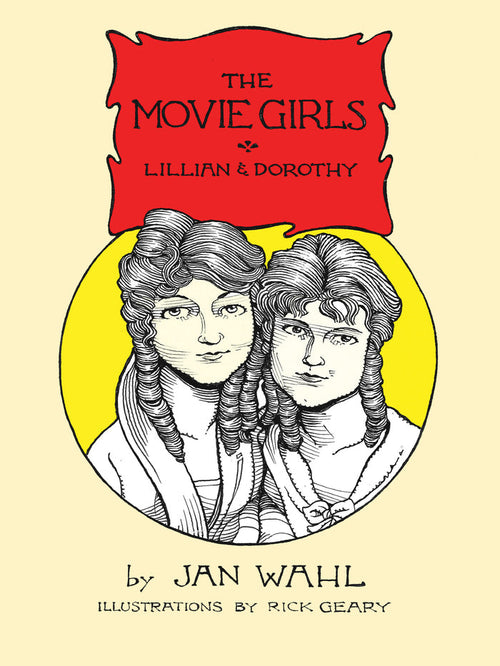 The Movie Girls: Lillian and Dorothy