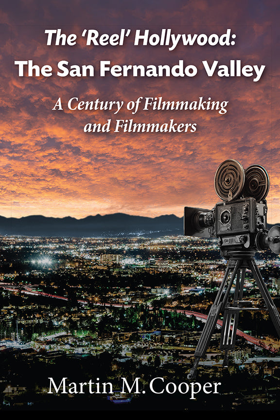 The ‘Reel’ Hollywood: The San Fernando Valley