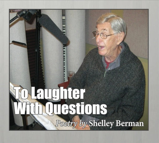 TO LAUGHTER WITH QUESTIONS: POETRY (AUDIOBOOK) by Shelley Berman - BearManor Manor
